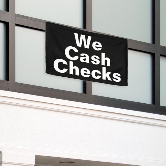 We Cash Checks Black Zakelijke Template Spandoek (Buitenkant Gebouw)