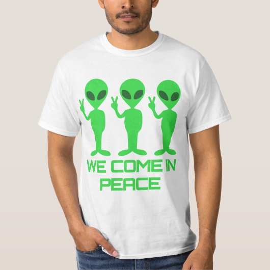 We Come in Peace - Alien T-shirt (Voorkant)