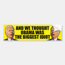 We dachten dat Obama grappig tegen idioot Biden wa Bumpersticker