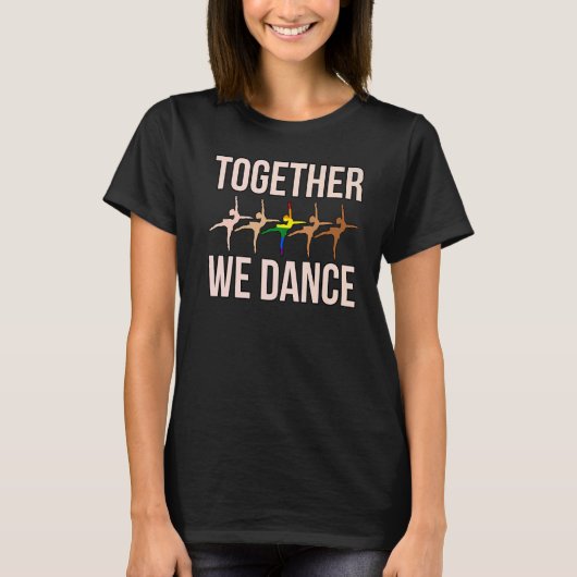We Dance Equality Rights Equal Man Women Support T-shirt (Voorkant)