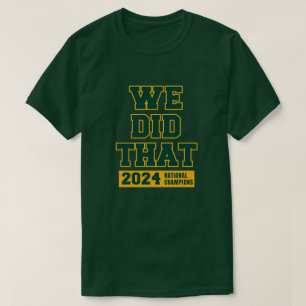 We deden dat nationale kampioenen 2024 t-shirt