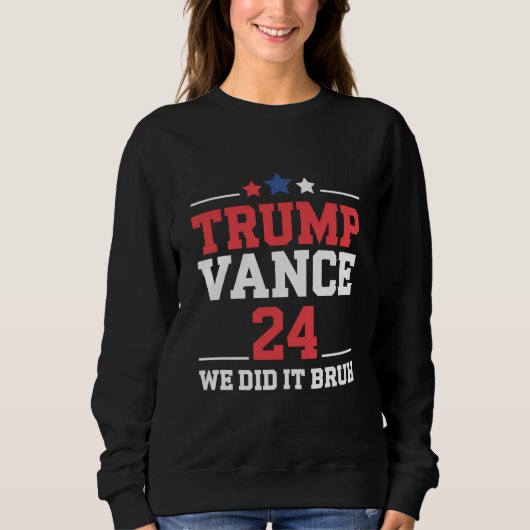 We Deden Het Broer We Wonnen Trump Vance 47e Trui (Voorkant)