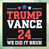 We Deden Het Bruh We Won Trump Vance 47th Raamsticker (Vel 3)