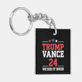 We Deden Het Bruh We Won Trump Vance 47th  Sleutelhanger (Voorkant Links)