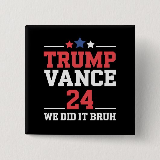 We Deden Het Bruh We Won Trump Vance 47th  Vierkante Button 5,1 Cm (Voorkant)
