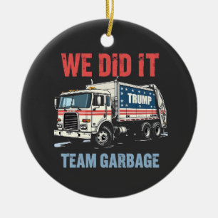 We Deden het Team Vuilnis Trump Won Garbage Truck Keramisch Ornament