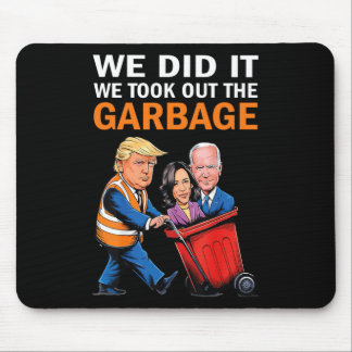 We Deden Het We Gooiden Het Afval Weg Trump Won 20 Muismat
