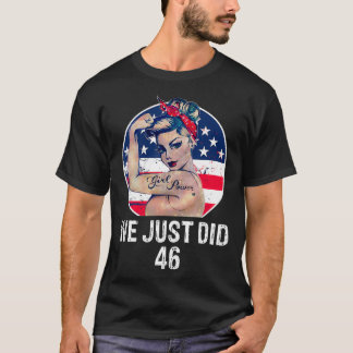 We deden net 46. We deden net 46 dagen van inaugur T-shirt