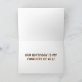 WE "DELEN" VEEL DINGEN - ONZE BIRTHDAY - DE "BESTE KAART (Binnen)