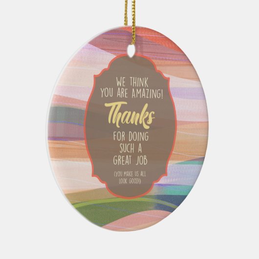 We denken dat je geweldig bent keramisch ornament (Rechts)