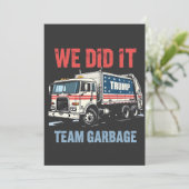 We Did het Team Garbage Trump Won Vuilniswagen Kaart (Staand voorkant)
