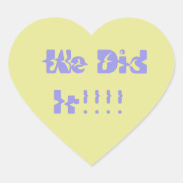 We Did It Paars en Geel Hart Sticker
