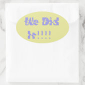 We Did It Paars en Geel Ovale Sticker (Tas)