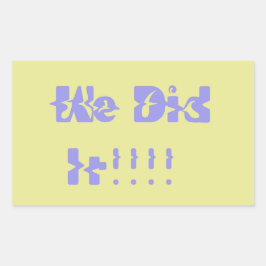 We Did It Paars en Geel Rechthoekige Sticker