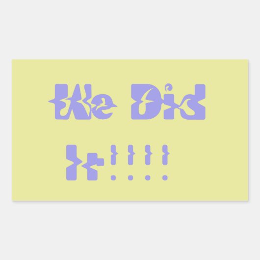 We Did It Paars en Geel Rechthoekige Sticker (Voorkant)
