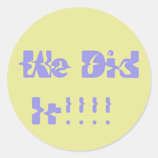 We Did It Paars en Geel Ronde Sticker (Voorkant)