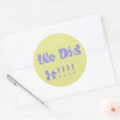 We Did It Paars en Geel Ronde Sticker (Envelop)