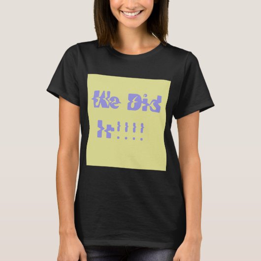 We Did It Paars en Geel T-shirt (Voorkant)