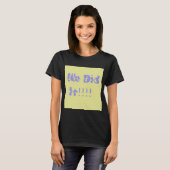 We Did It Paars en Geel T-shirt (Voorkant volledig)