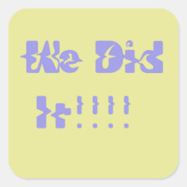 We Did It Paars en Geel Vierkante Sticker