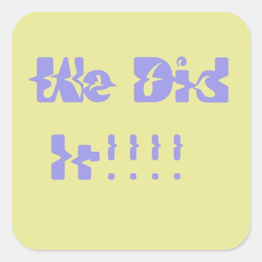 We Did It Paars en Geel Vierkante Sticker (Voorkant)