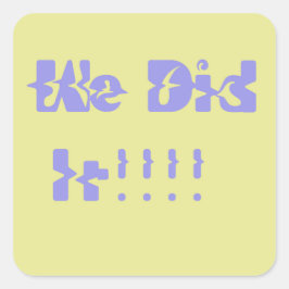 We Did It Paars en Geel Vierkante Sticker