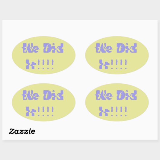 We Did It Purple and Yellow Ovale Sticker (Vel)
