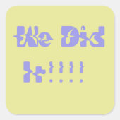 We Did It Purple and Yellow Vierkante Sticker (Voorkant)
