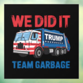 We Did It Team Afval Trump President 47 VS Raamsticker (Vel 3)