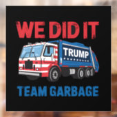 We Did It Team Afval Trump President 47 VS Raamsticker (Vel 2)