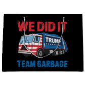 We Did It Team Garbage Trump President 47 VS Groot Cadeauzakje (Voorkant)