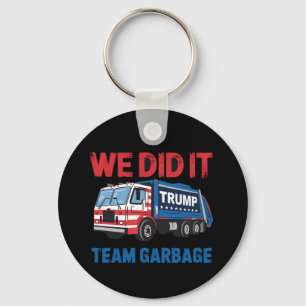 We Did It Team Garbage Trump President 47 VS Sleutelhanger