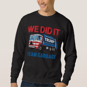 We Did It Team Garbage Trump President 47 VS Trui