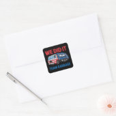 We Did It Team Garbage Trump President 47 VS Vierkante Sticker (Envelop)