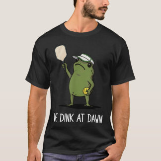 We Dink Bij Ochtendgloren Grappige Pickleball T-shirt