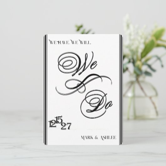We Do, Black & White Wedding Invitation Kaart (Staand voorkant)