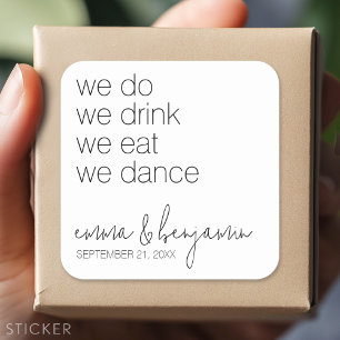 We Do Drink Eat Dance - Moderne Trouwdag Vierkante Sticker