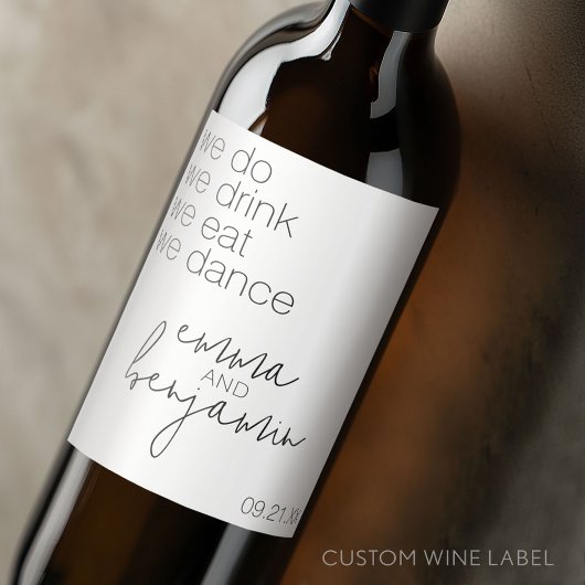 We Do Drink Eat Dance - Moderne Trouwdag Wijn Etiket
