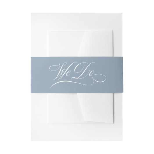 We Do | Dusty Blue Calligraphy Luxe Wedding Uitnodigingen Wikkel (Voorkant Voorbeeld)