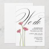 We Do Elegante Script Bloemige Bruiloft Kaart (Voorkant / Achterkant)