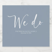 We Do Moderne Calligrafie Huwelijk  Sparkling Wijnetiket (Enkel label)