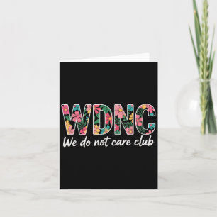 We Do Not Care Club Wdnc Vintage  Kaart