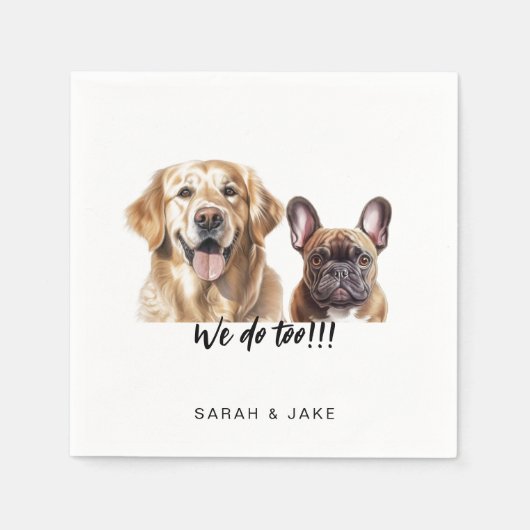 We do too!! Custom Pet Fun Cocktail Wedding  Servet (Voorkant)