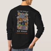 We Do What We Want – Freedom Is Our Nature Animal  T-shirt (Achterkant)