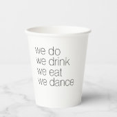 We doen Drink Eat Dance - Modern Wedding Papieren Bekers (Voorkant)