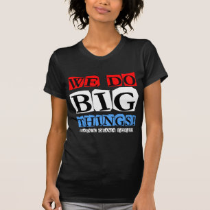 We doen grote dingen t-shirt