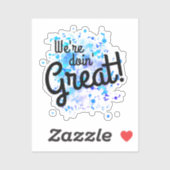 We doen het geweldig! Sticker (Vel)