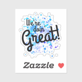 We doen het geweldig! Sticker