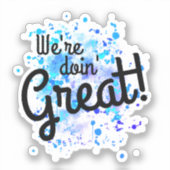 We doen het geweldig! Sticker (Voorkant)