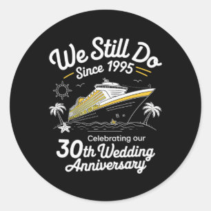 We Doen Het Nog Steeds 30e Trouwdag Grappig Gehuwd Ronde Sticker